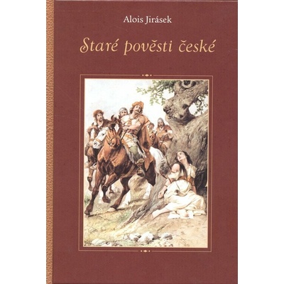 Staré pověsti české, 1. vydání - Alois Jirásek