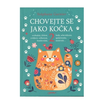 Chovejte se jako kočka 2 - Stéphane Garnier