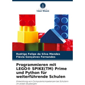Programmieren mit LEGO® SPIKE(TM) Prime und Python für weiterführende Schulen | Flávia Gonçalves Fernandes (ISBN: 9786208522858)