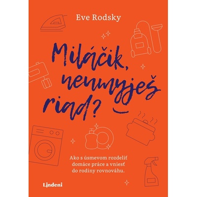 Miláčik, neumyješ riad?