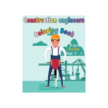 Image 1 of Construction Engineers Coloring Book For Kids: Funny Gift idea For girls and boys that enjoy coloring construction workers and engineers With construc | Happy Bengen