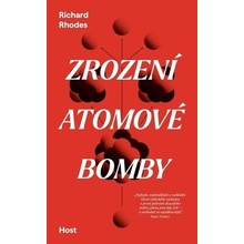Zrození atomové bomby - Richard Rhodes