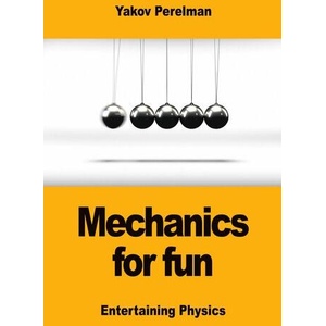 Mechanics for fun (ISBN: 9782917260524)