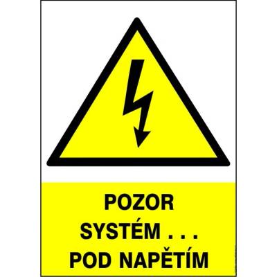 RAFO Samolepka Pozor systém ... pod napětím Velikosti: A5 (15 x 21 cm)