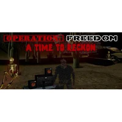 Игра Freedom: A Time to Reckon за PC Steam, Електронна доставка