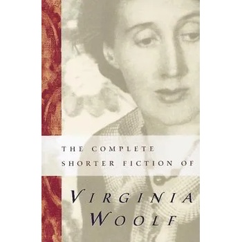 Complete Shorter Fiction Of Virginia Woolf
