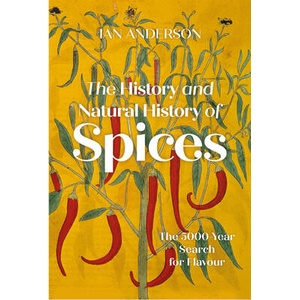 History and Natural History of Spices | Ian Anderson (ISBN: 9781803991566)
