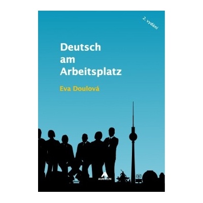 Deutsch am Arbeitsplatz - Doulová Eva