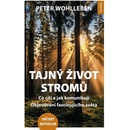 Tajný život stromů. Co cítí, jak komunikují - objevování fascinujícího světa - Peter Wohlleben výpravné vydání CZ