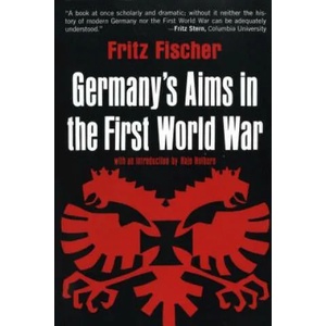 Germany's Aims in the First World War | Fritz Fischer (ISBN: 9780393097986)