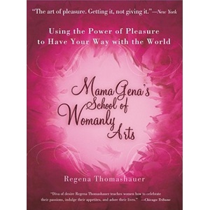 Harper Collins Publishers Mama Gena's School of Womanly Arts | Regena Thomashauer