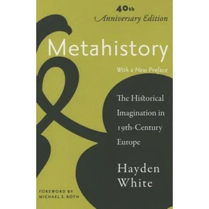 Metahistory | Hayden White (ISBN: 9781421415604)
