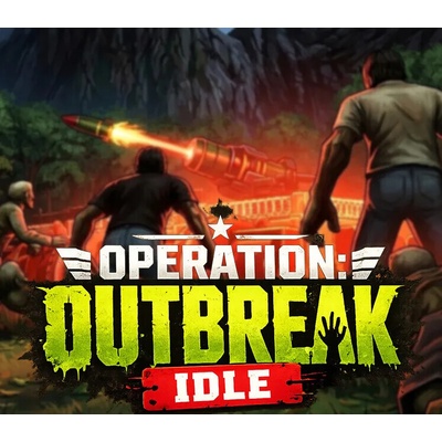 Operation: Outbreak Idle