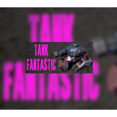 Tank Fantastic