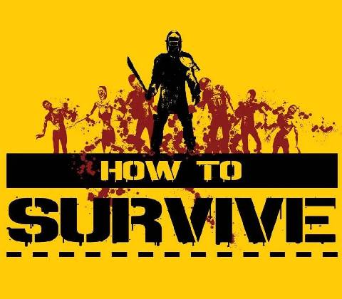 How to Survive