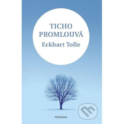 Ticho promlouvá - Eckhart Tolle