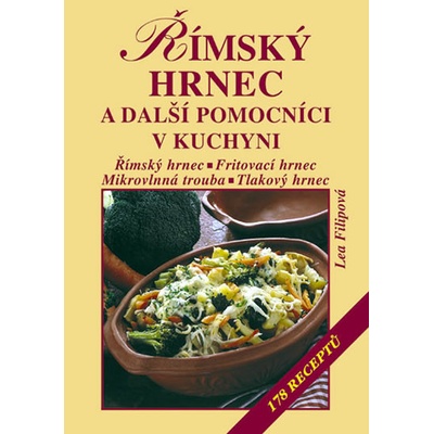 Římský hrnec a další pomocníci v kuchyni