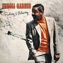 Pazor Feeling Is Believing - Erroll Garner CD