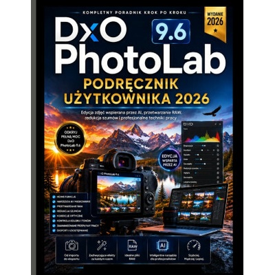 DxO PhotoLab 9.6 Instrukcja użytkownika 2026