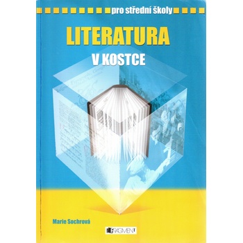 Literatura v kostce pro SŠ 5.v Sochrová a kolektiv, Marie