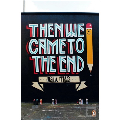 Then We Came to the End: Penguin Street Art - ... - Joshua Ferris