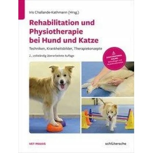 Rehabilitation und Physiotherapie bei Hund und Katze | Franck Forterre, Kathrin Herzog, Dr. Isabelle Iff, Dr. Annette Liesegang, Barbara Maissenbacher, Iris Schwager, Iris Challande-Kathmann (ISBN: 9783899936964)
