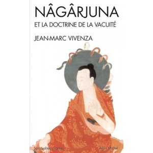Nagarjuna Et La Doctrine de La Vacuite | Jean-Marc Vivenza (ISBN: 9782226183163)