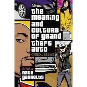 Meaning and Culture of ""Grand Theft Auto | Nate Garrelts (ISBN: 9780786428229)