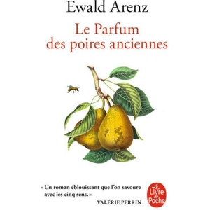 Le Parfum des poires anciennes | Ewald Arenz (2024)