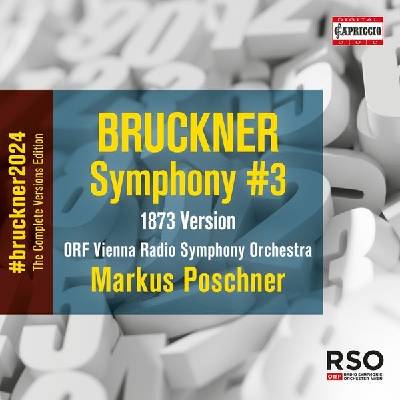 Anton Bruckner - Bruckner 2024 "The Complete Versions Edition" - Symphonie Nr.3 d-moll WAB 103 CD