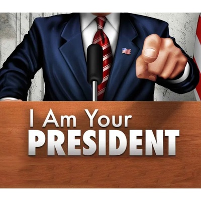 I Am Your President