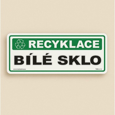 Traiva s.r.o Označení tříděného odpadu - bílé sklo Samolepky a Tabulky Verze: Samolepka papírová 290 x 100 mm tl. 0,1 mm - papírová - Kód: 17415