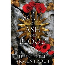 A Soul of Ash and Blood: A Blood and Ash Novel