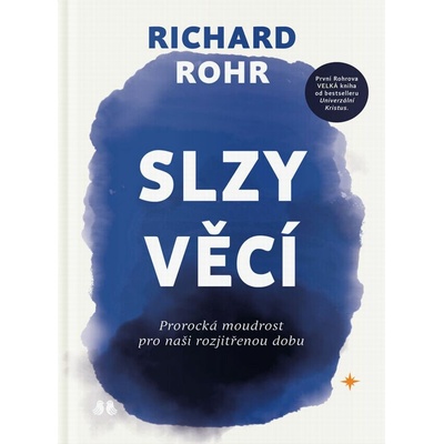 Slzy věcí - Prorocká moudrost pro naši rozjitřenou dobu