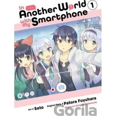 In Another World with My Smartphone, Vol. 1 Manga Fuyuhara Patora