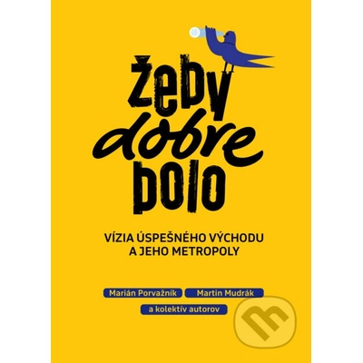 Žeby dobre bolo - Marián Porvažník