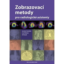 Zobrazovací metody pro radiologické asistenty - Vomáčka Jaroslav