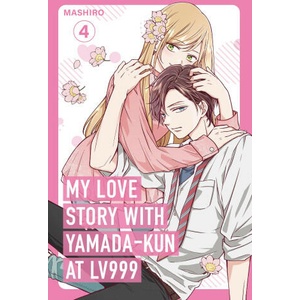 My Love Story with Yamada-Kun at Lv999 Volume 4 (ISBN: 9781984862723)