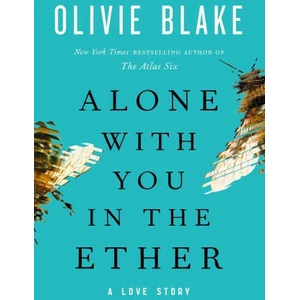 Alone with You in the Ether | Blake, Olivie (ISBN: 9781250888167)