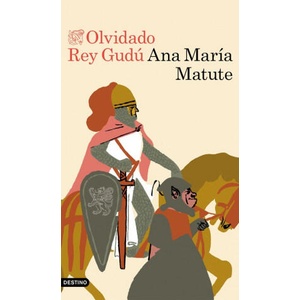 OLVIDADO REY GUDU | ANA MARIA MATUTE (2018)