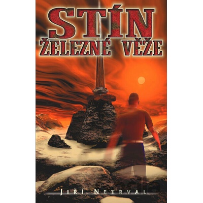 Stín železné věže - Netrval Jiří