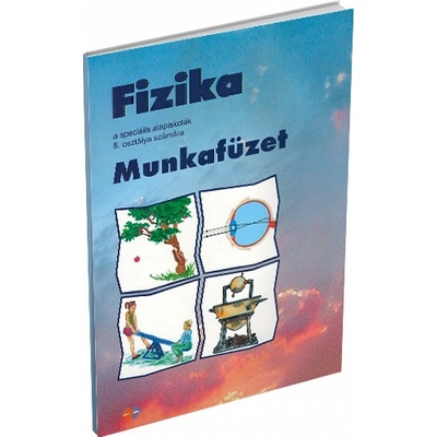 Fizika Munkafüzet a speciális alapiskolák 8. osztálya számára