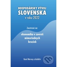 Hospodársky vývoj Slovenska v roku 2022 - Karol Morvay a kolektív