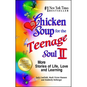 Chicken Soup for the Teenage Soul II: More Stories of Life, Love and Learning Canfield JackPaperback