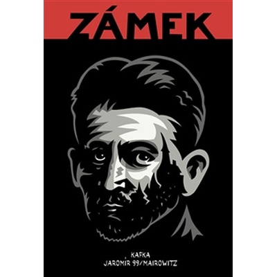 Zámek – Kafka Franz, Mairowitz David Zane, Jaromír 99