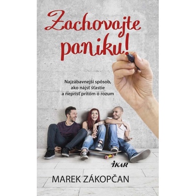 Zachovajte paniku! - Najzábavnejší spôsob, ako nájsť šťastie a neprísť pritom o rozum