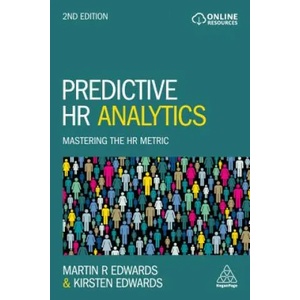 Predictive HR Analytics | Martin Edwards, Kirsten Edwards (ISBN: 9780749484446)