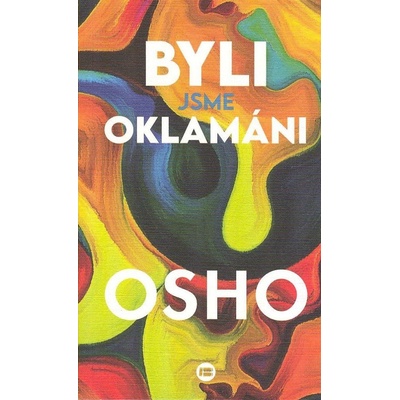 Byli jsme oklamáni - Osho