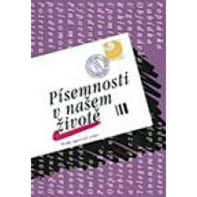 Písemnosti v našem životě - Jiří Kraus, Jana Hoffmanová