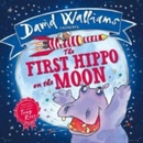 The First Hippo on the Moon - David Walliams